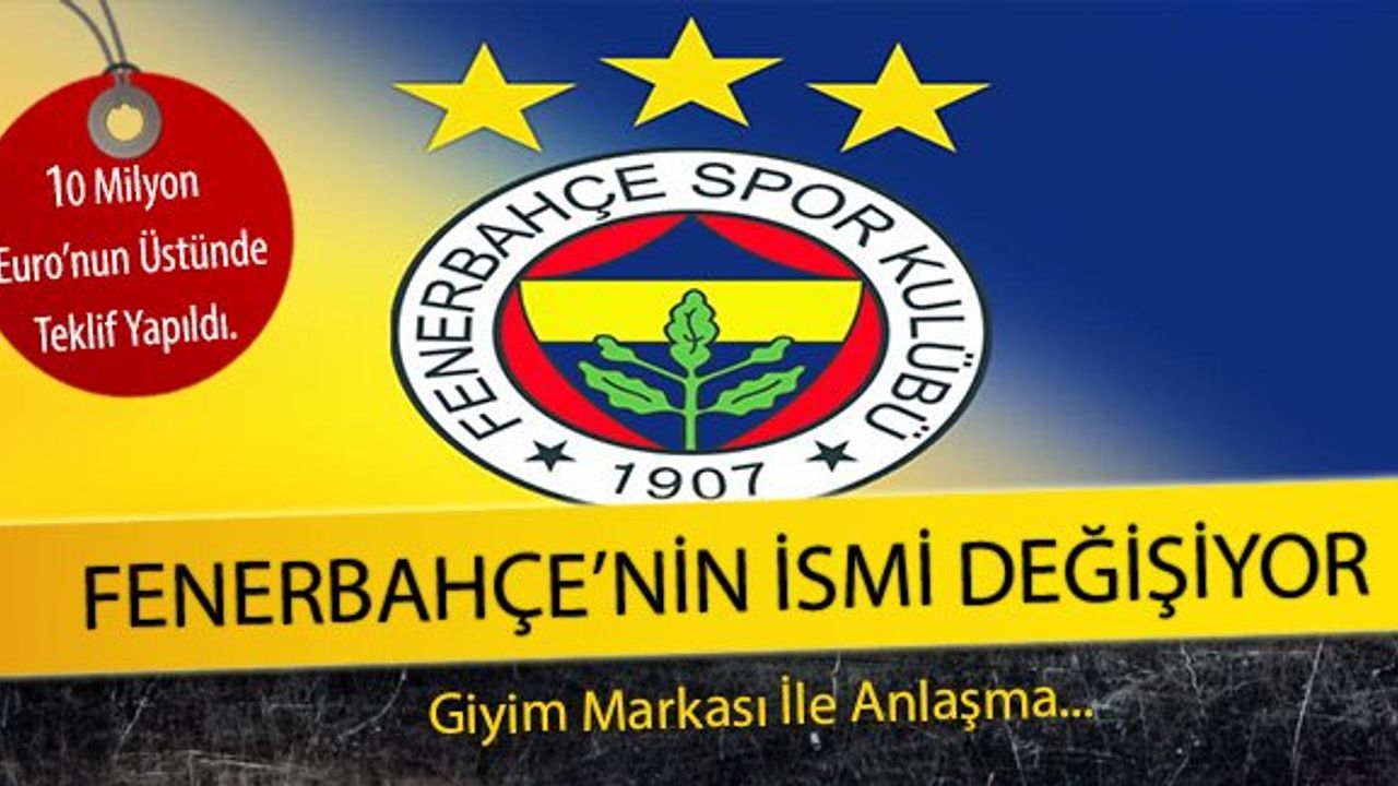 Fenerbahçe'nin İsmi Değişiyor
