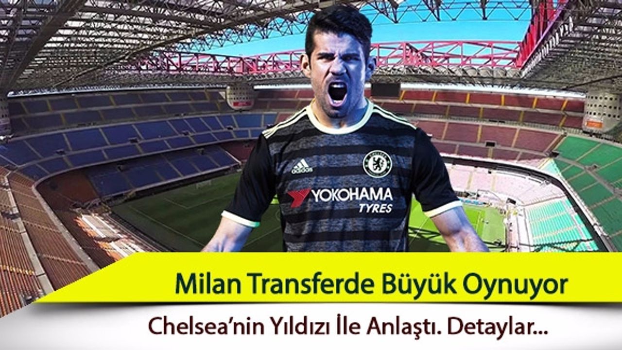 AC Milan Diego Costa ile transfer görüşmelerine başladı!