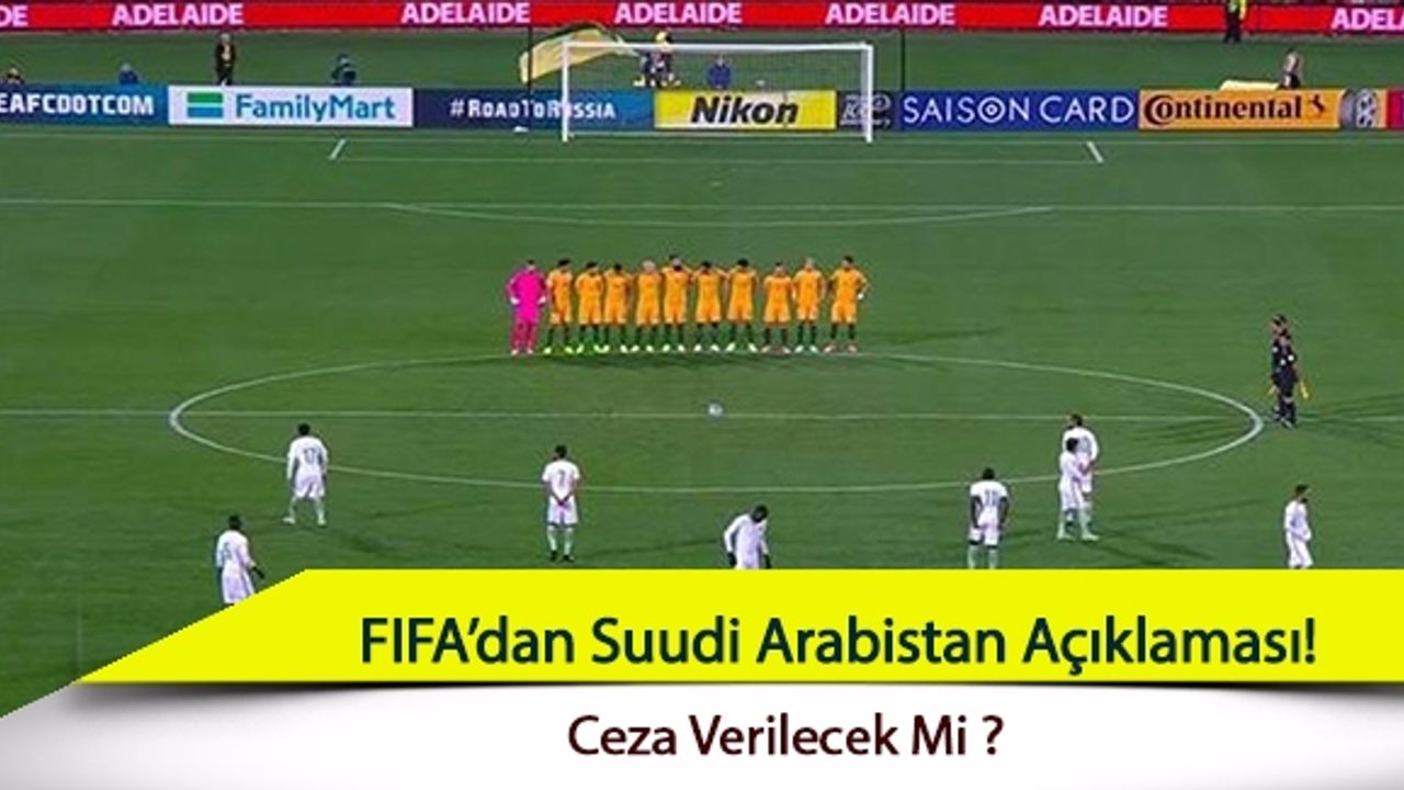 FIFA’dan Suudi Arabistan açıklaması!