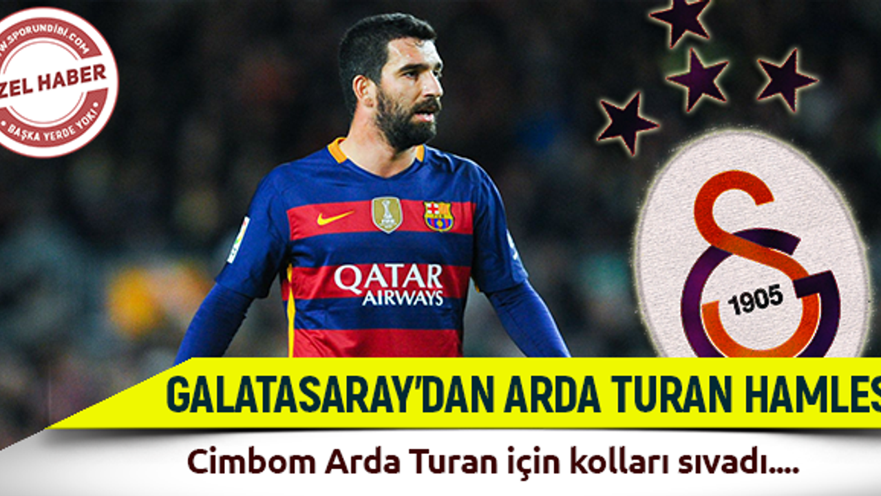 Galatasaray'dan Arda Turan hamlesi