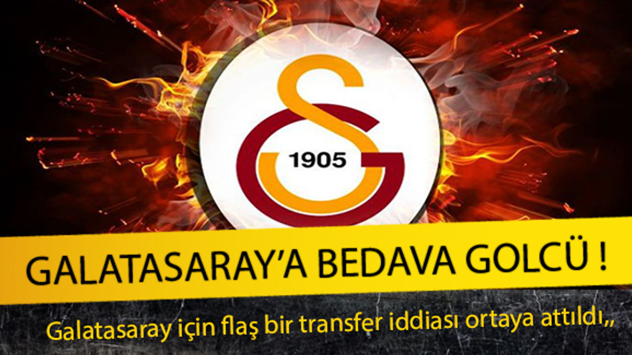 Galatasaray'a Bedava Golcü !