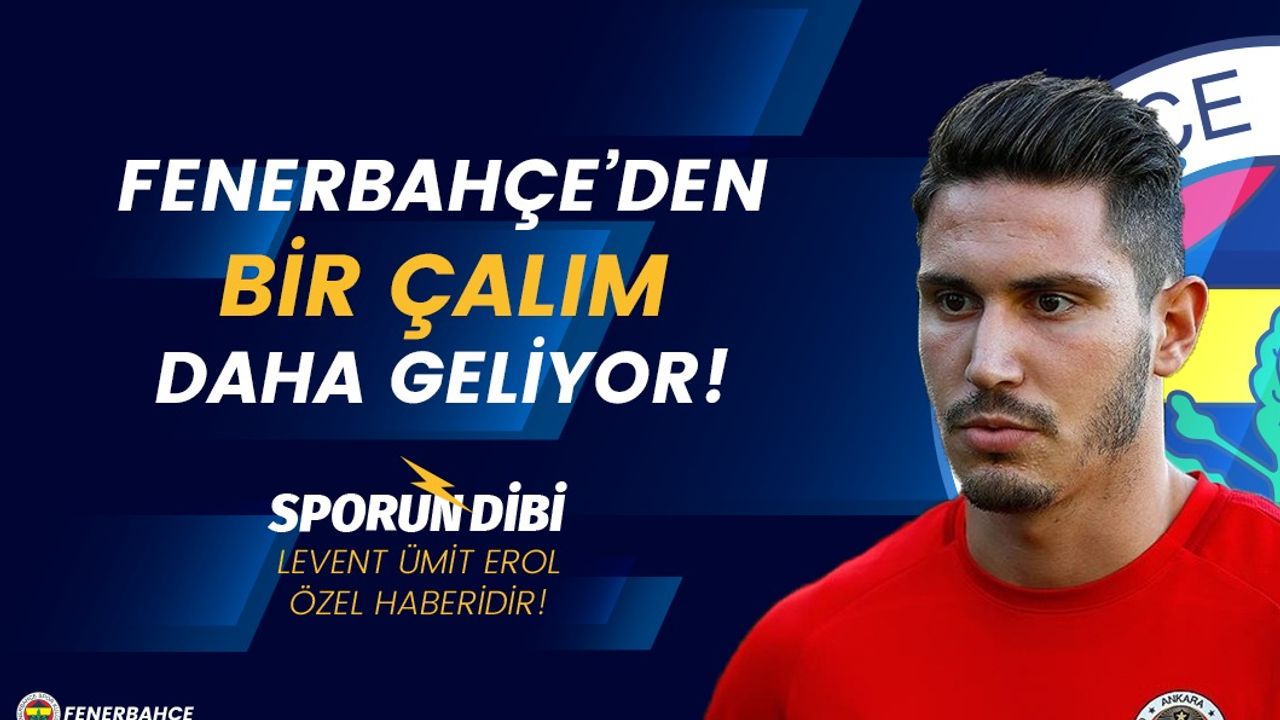 Fenerbahçe'den bir çalım daha geliyor!