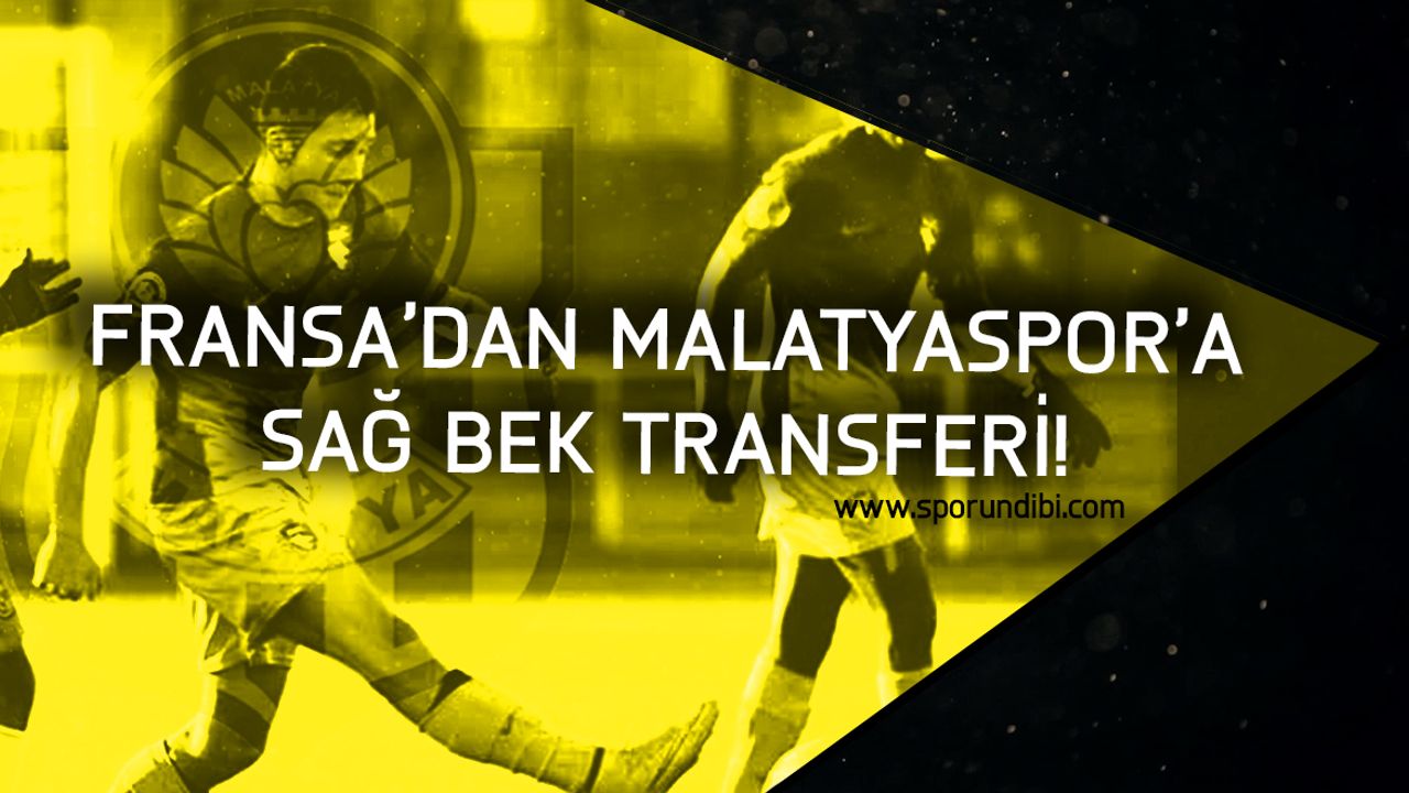 Fransa'dan Malatyaspor'a sağ bek transferi!