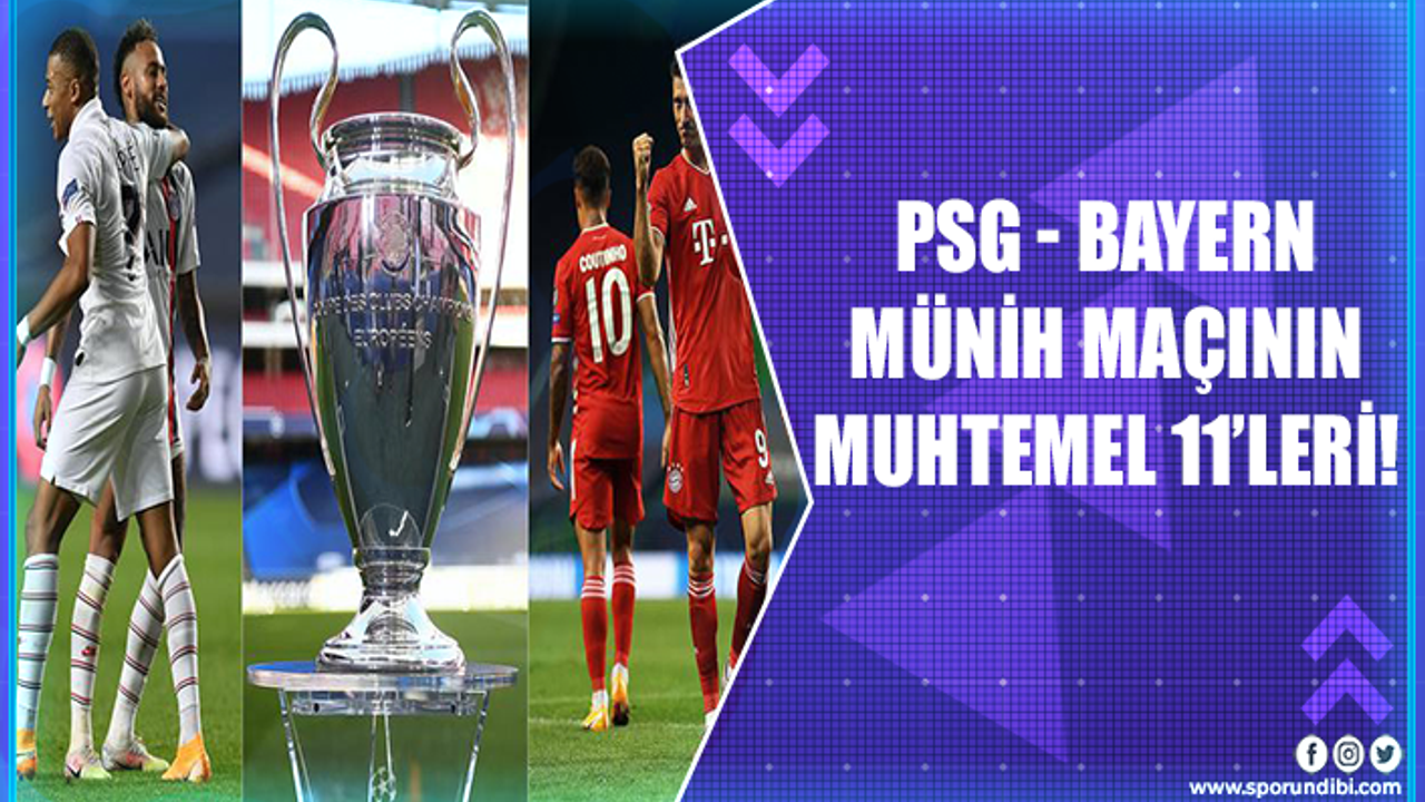 PSG - Bayern Münih maçının muhtemel 11'leri!