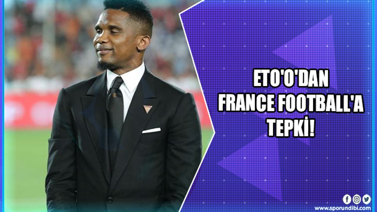 Eto'o'dan France Football'a tepki!