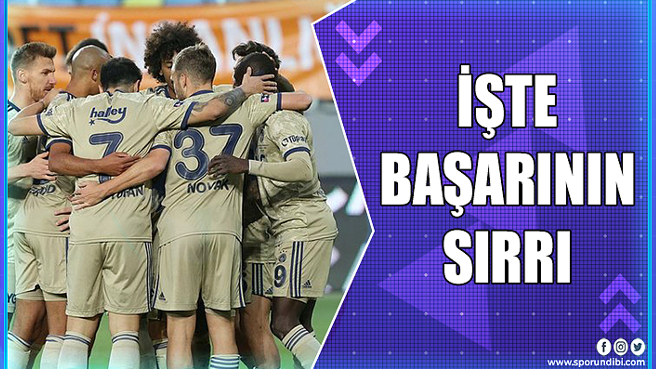 Fenerbahçe'de başarının sırrı ne?