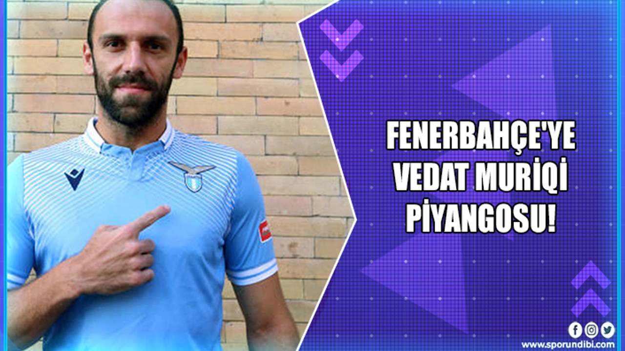 Fenerbahçe'ye Vedat Muriqi piyangosu!