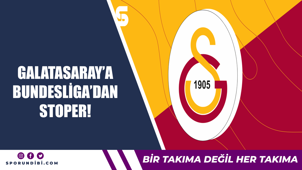 Galatasaray'a Bundesliga'dan stoper!