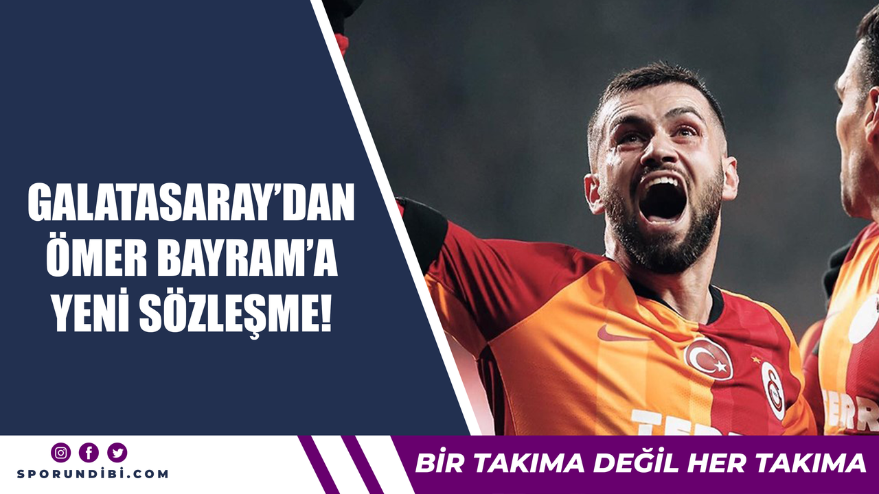 Galatasaray'dan Ömer Bayram'a yeni sözleşme!