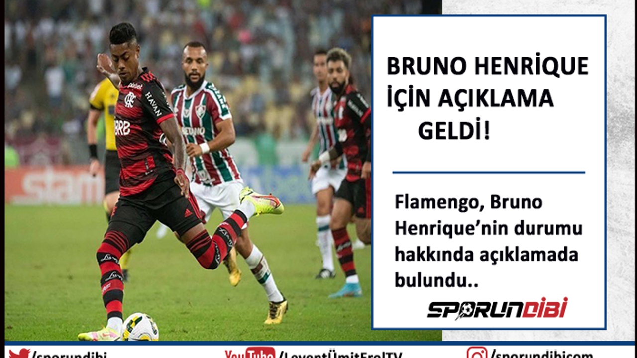 Bruno Henrique için açıklama geldi!