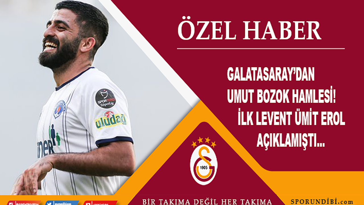 Galatasaray'dan Umut Bozok hamlesi!