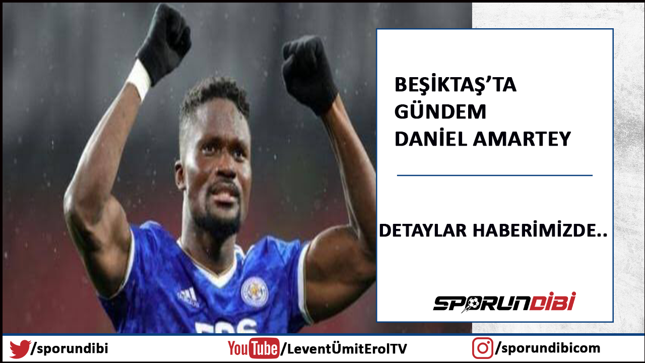 Beşiktaş'ta gündem Daniel Amartey