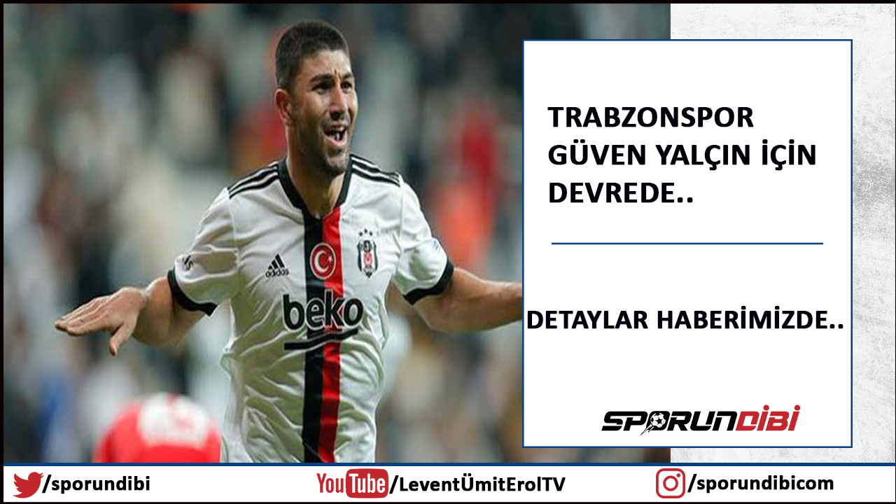 Trabzonspor Güven Yalçın için devrede