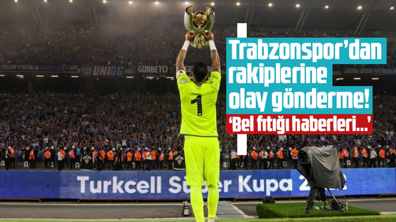 Trabzonspor'dan rakiplerine olay gönderme: Bel fıtığı...