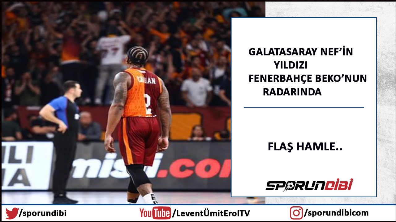 Galatasaray Nef'in yıldızı Fenerbahçe Beko'nun radarında!