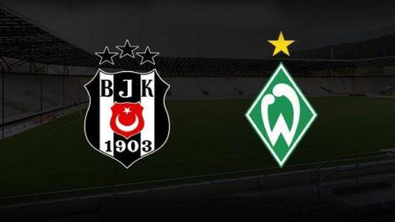Beşiktaş, Werder Bremen karşısında: İlk 11 belli oldu