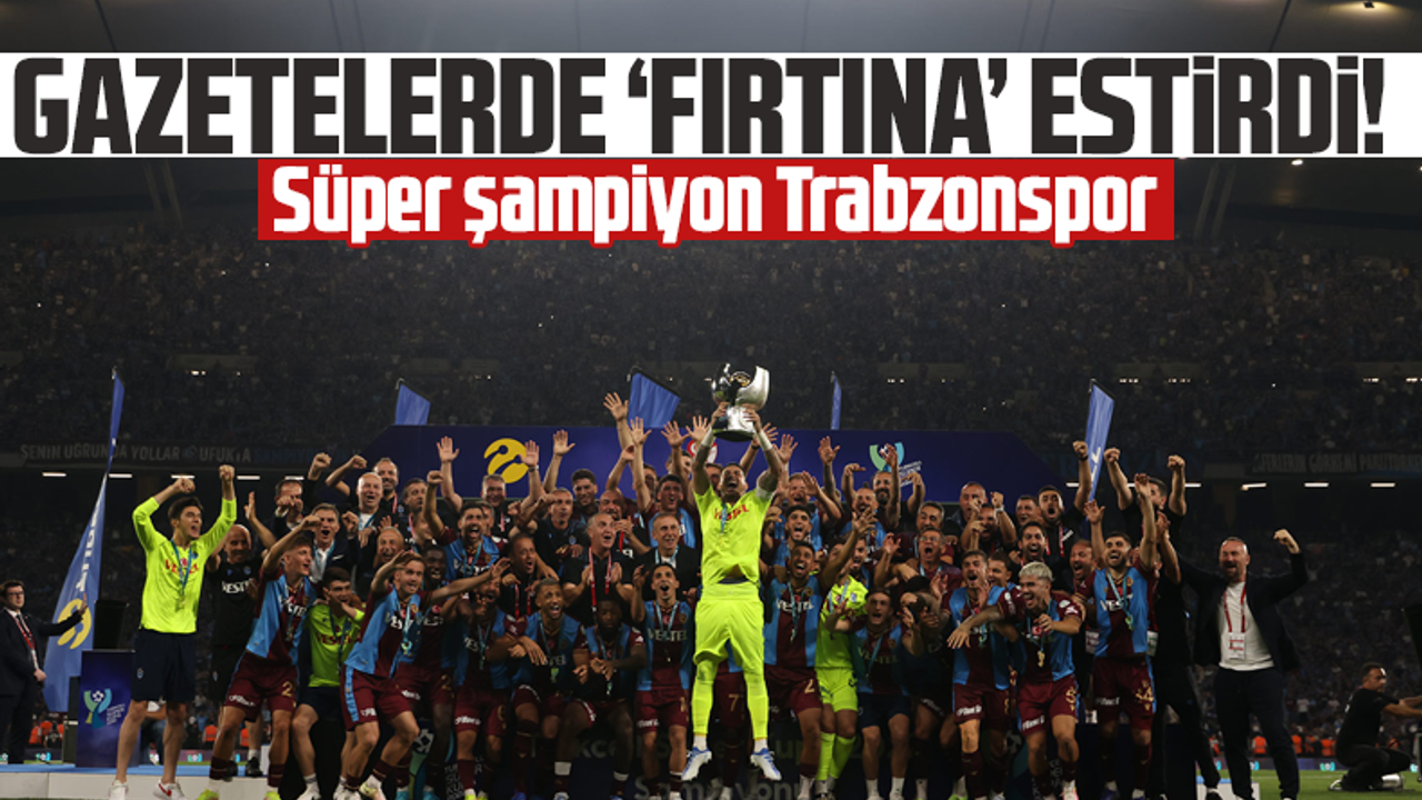 Trabzonspor gazetelerde 'fırtına' estirdi!