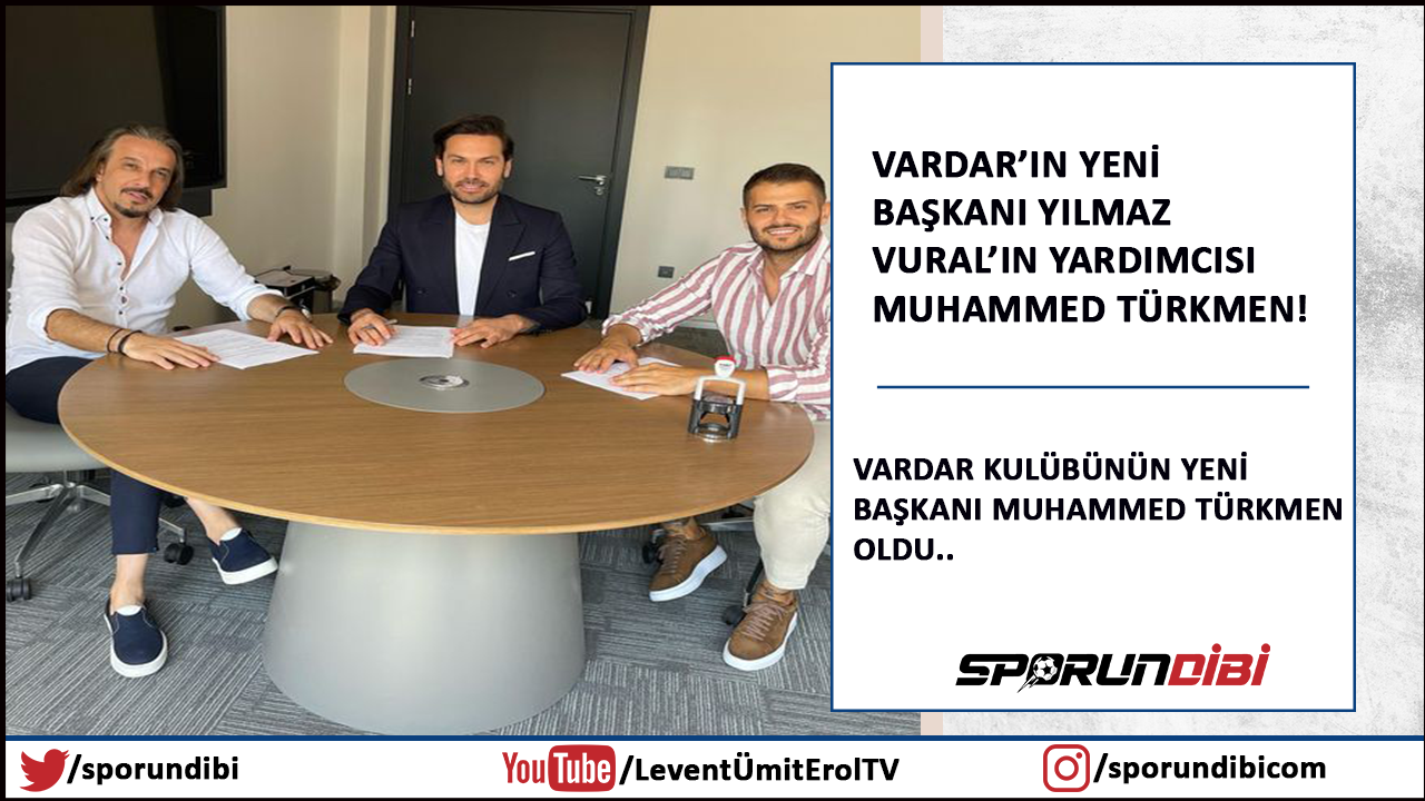 Vardar'ın yeni başkanı Yılmaz Vural'ın yardımcısı Muhammed Türkmen!