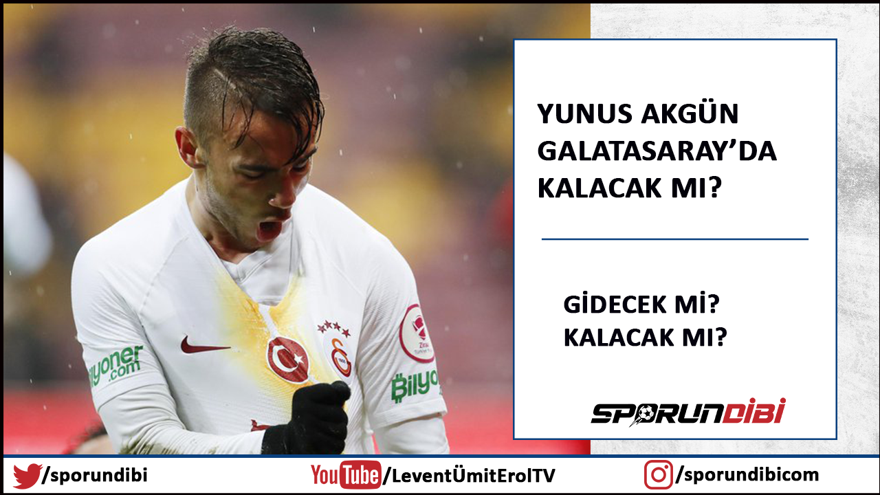 Yunus Akgün Galatasaray'da kalacak mı?