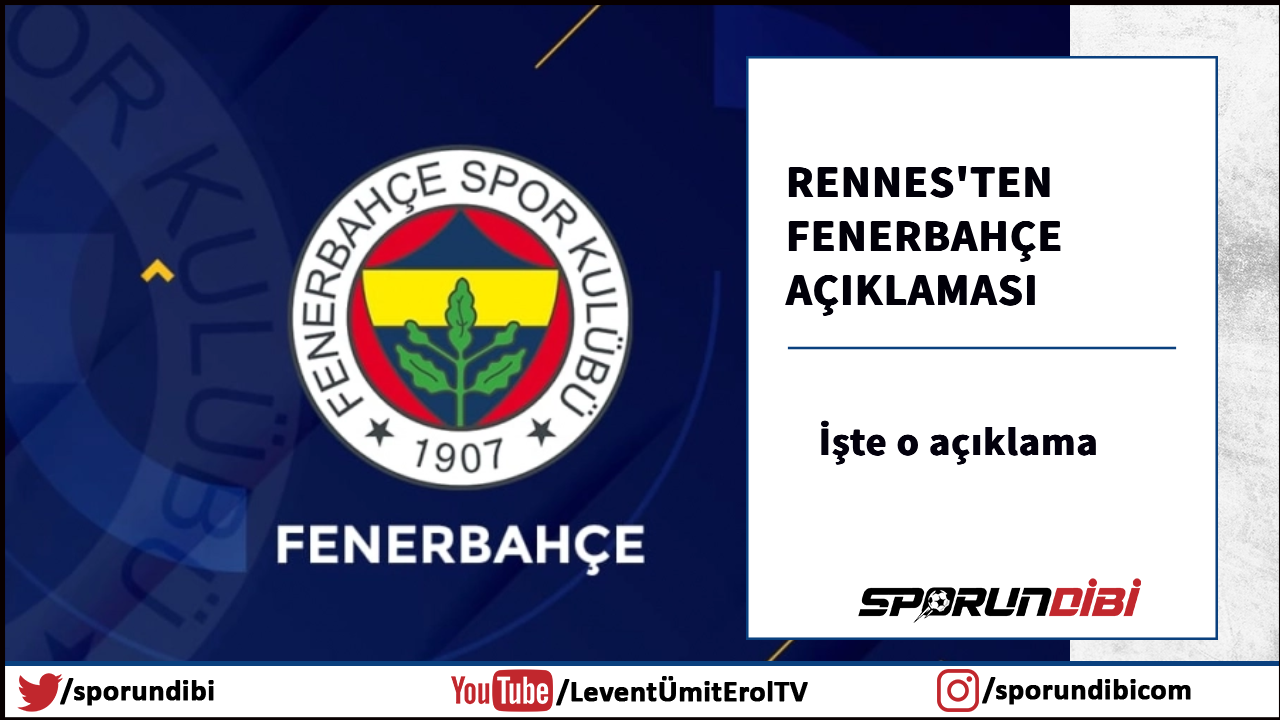 Rennes'ten, Fenerbahçe açıklaması