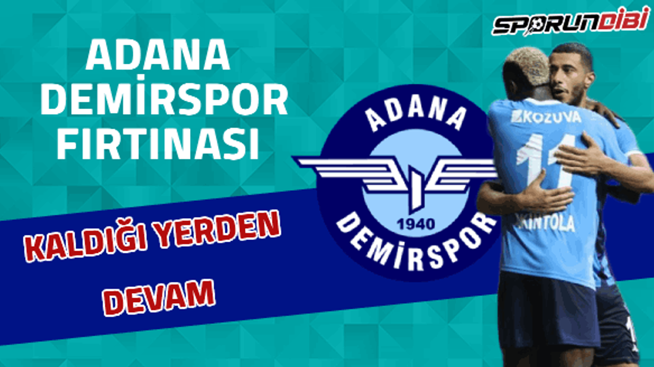 Adana Demirspor Fırtınası!