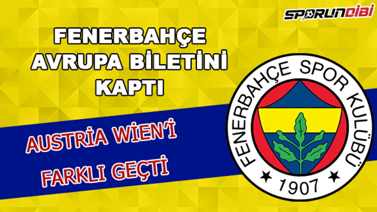 Fenerbahçe Avrupa biletini kaptı!