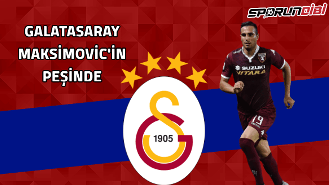 Galatasaray, Nikola Maksimovic'in peşinde