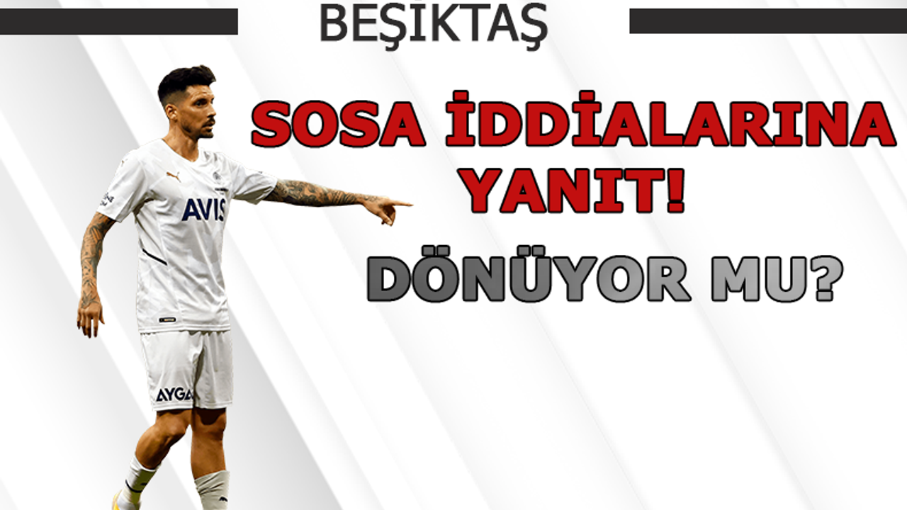 Beşiktaş'tan Sosa iddiasına yanıt!