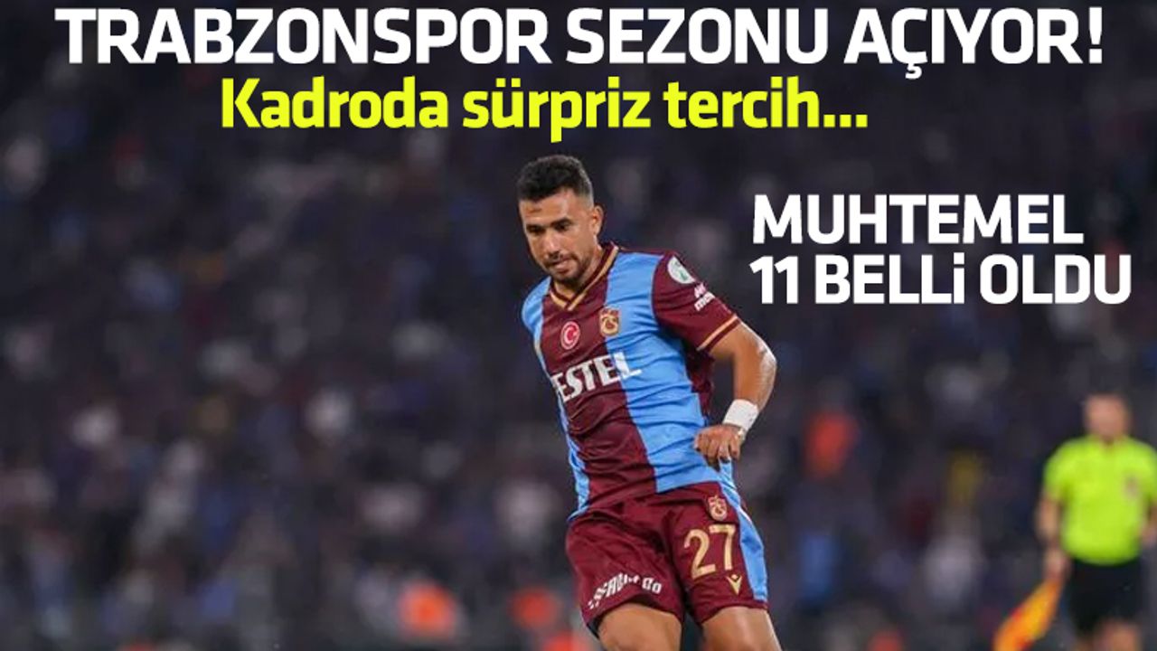 Trabzonspor'un İstanbulspor maçı muhtemel 11'i