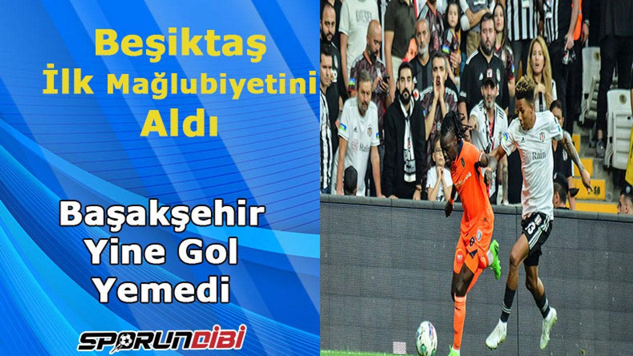 Beşiktaş, ilk mağlubiyetini aldı