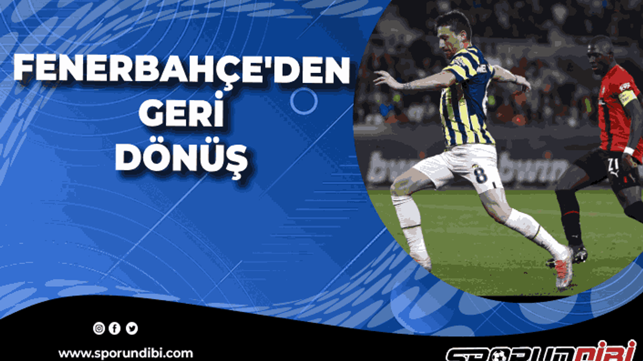 Fenerbahçe'den geri dönüş