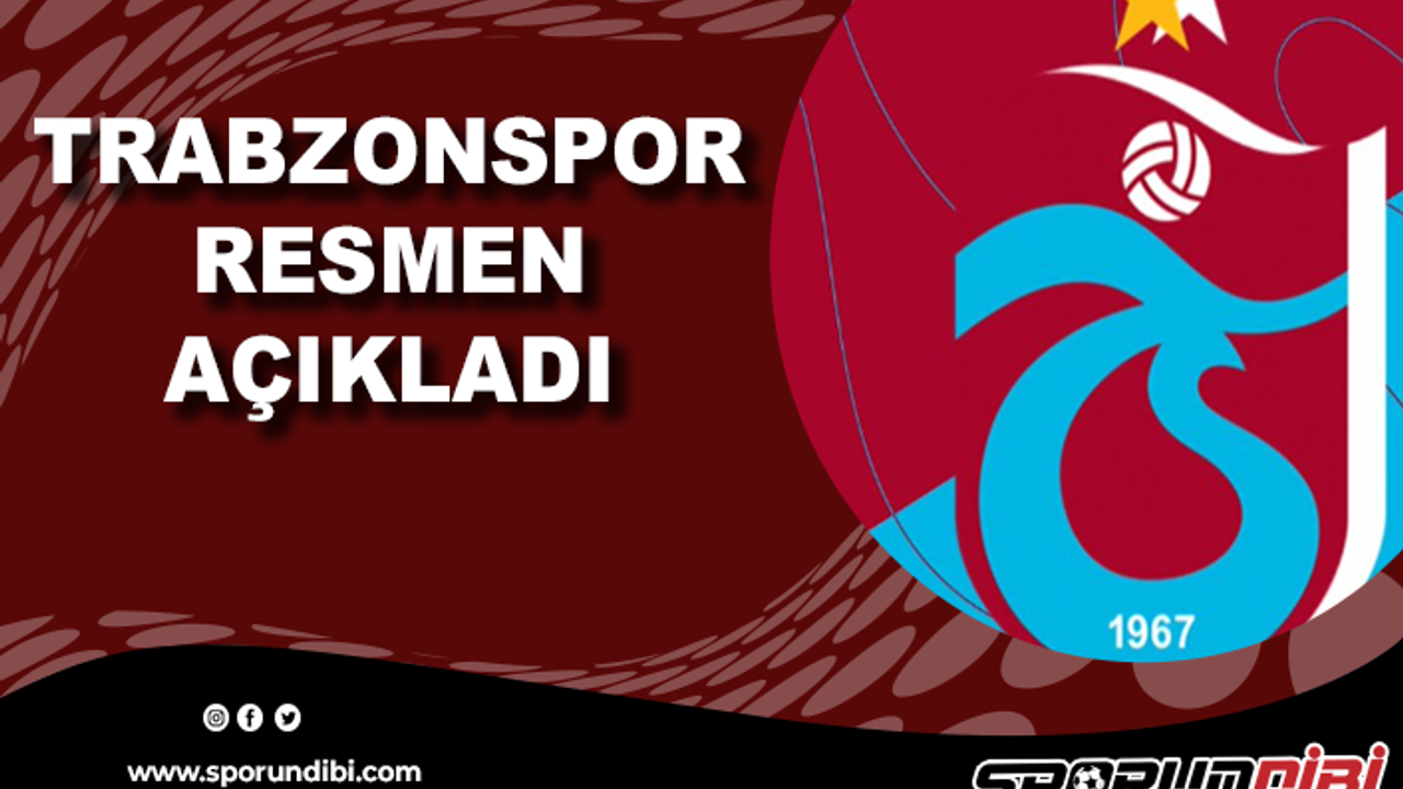 Trabzonspor resmen açıkladı!