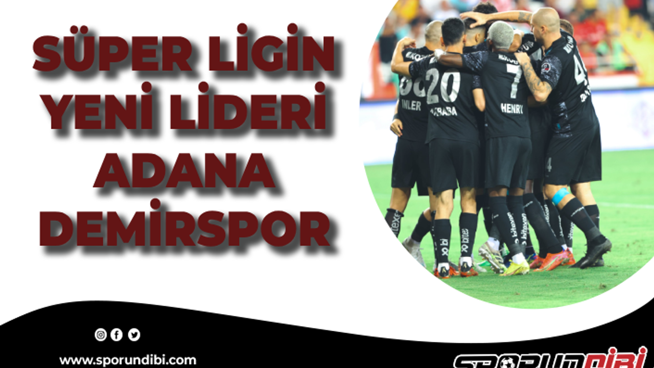 Süper Ligin yeni lideri Adana Demirspor