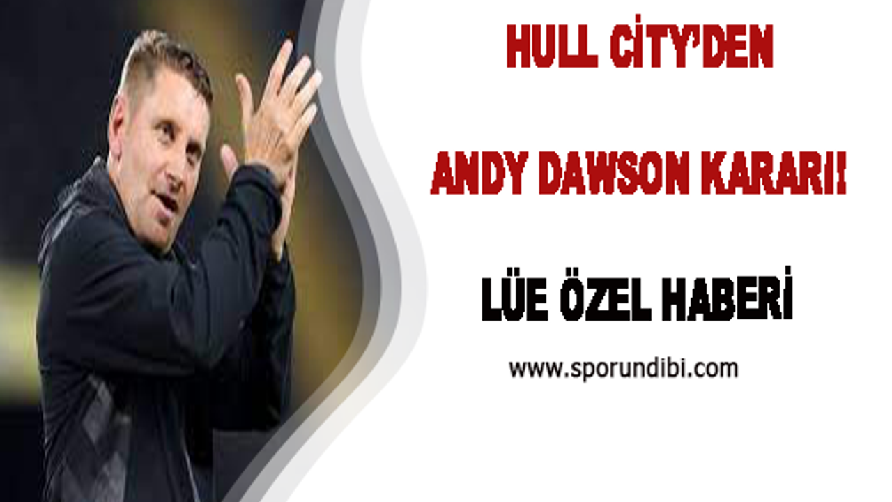 Hull City'den Andy Dawson Kararı!