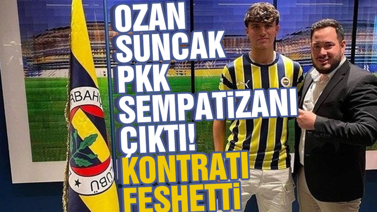 Fenerbahçe, PKK sempatizanı çıkan Ozan Suncak'ın kontratını feshetti