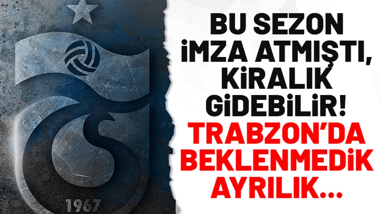 Trabzonspor'da beklenmedik ayrılık... Sezon başında imza atan oyuncu gidebilir