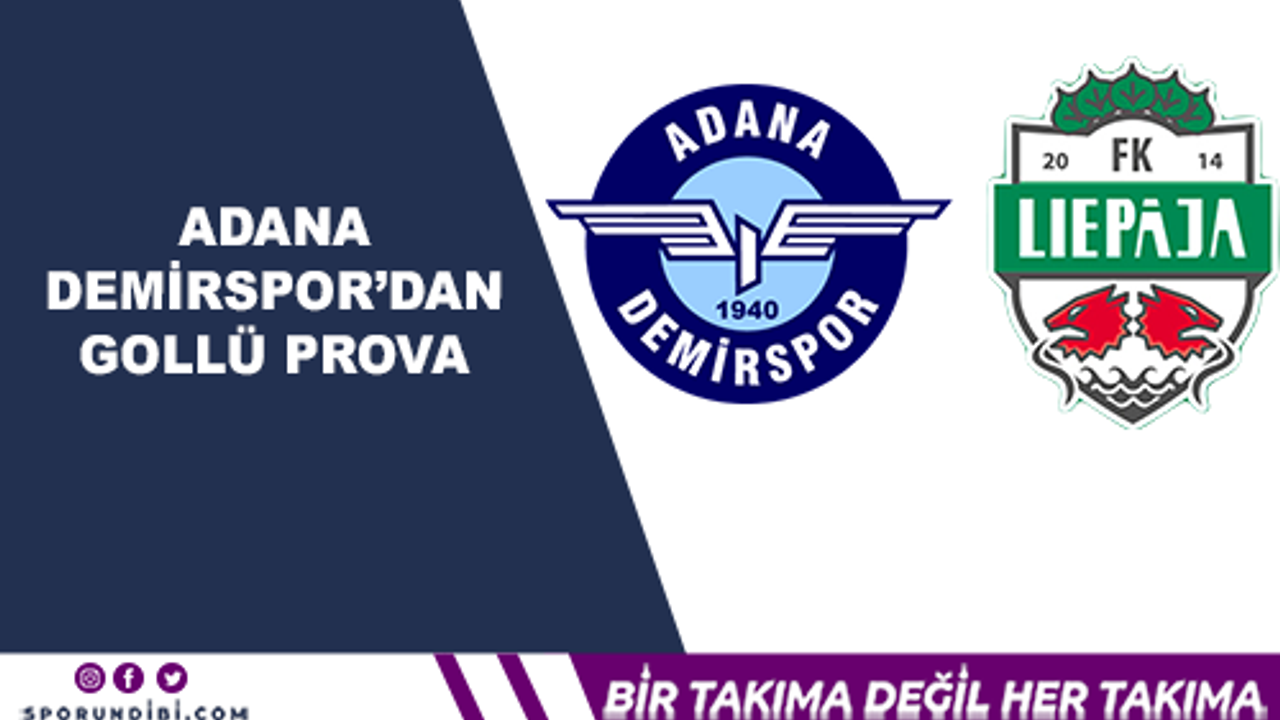 Adana Demirspor'dan gollü prova