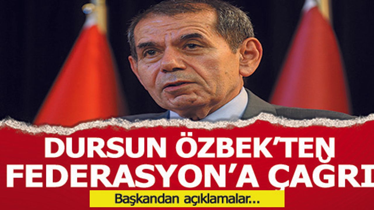 Dursun Özbek'ten federasyona çağrı!