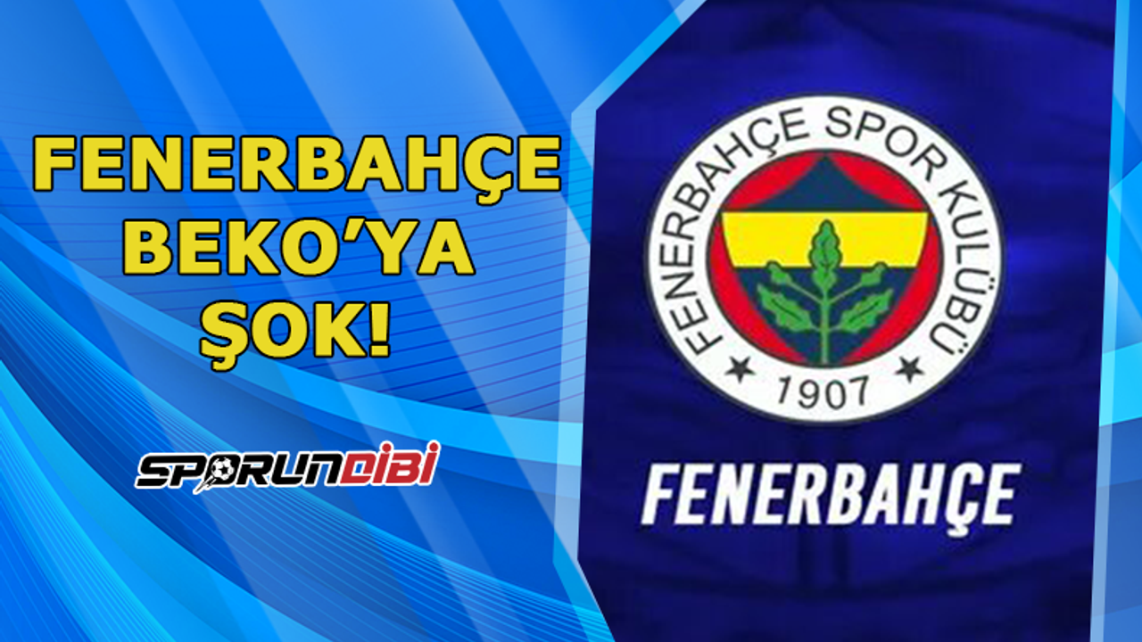 Fenerbahçe Beko'ya şok!