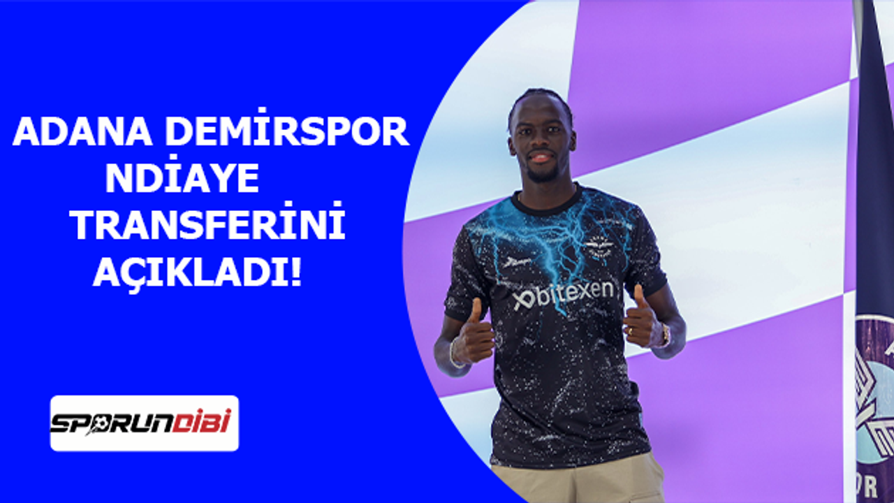 Adana Demirspor, Ndiaye transferini açıkladı!