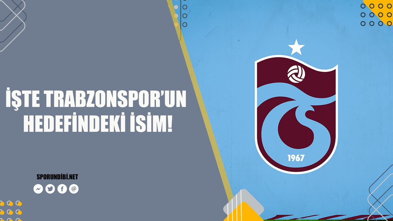 İşte Trabzonspor'un hedefindeki isim!