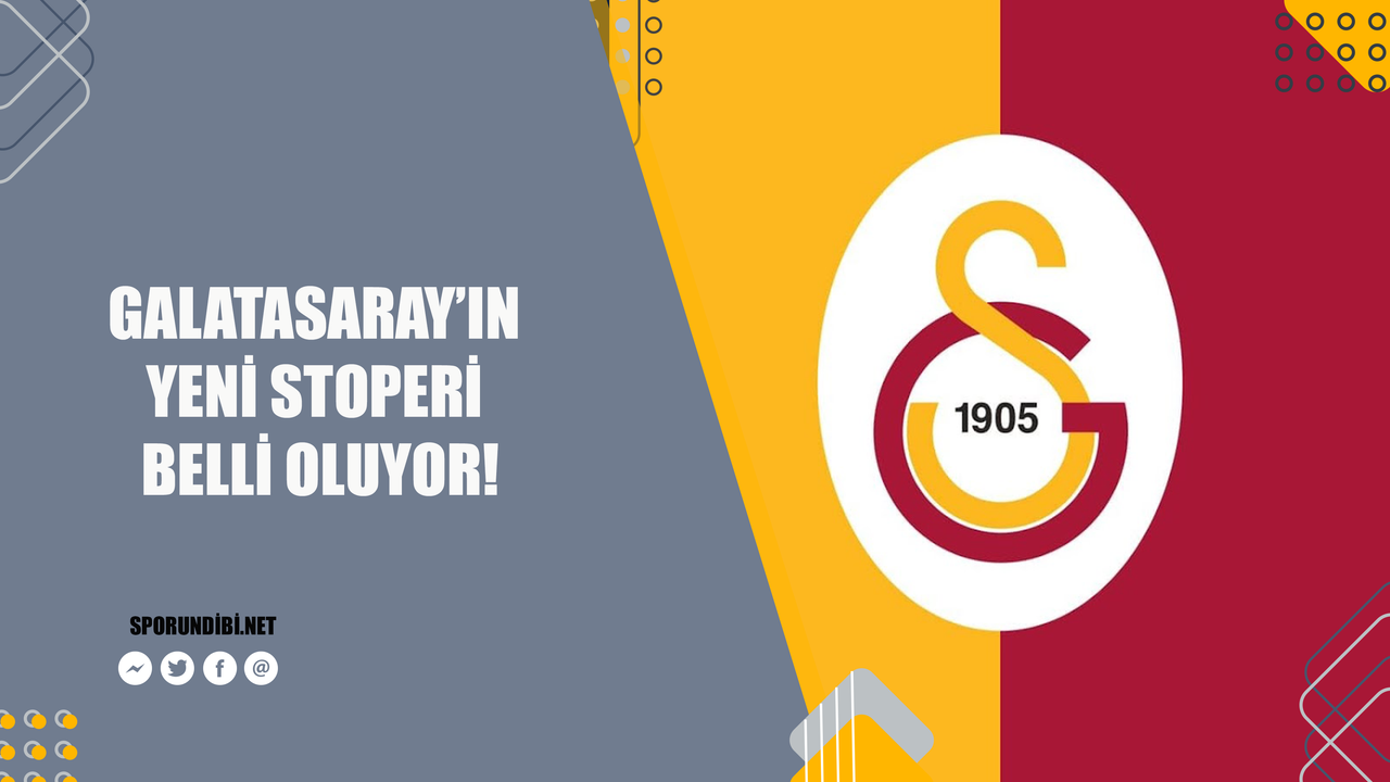 Galatasaray'ın yeni stoperi belli oluyor!