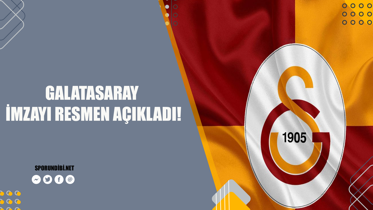 Galatasaray imzayı resmen açıkladı!