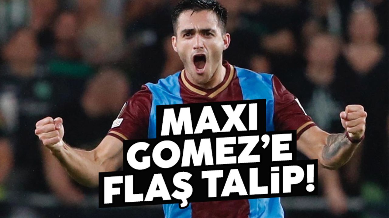 Trabzonsspor'un yıldızı Maxi Gomez'e sürpriz talip! Hiç beklenmiyordu