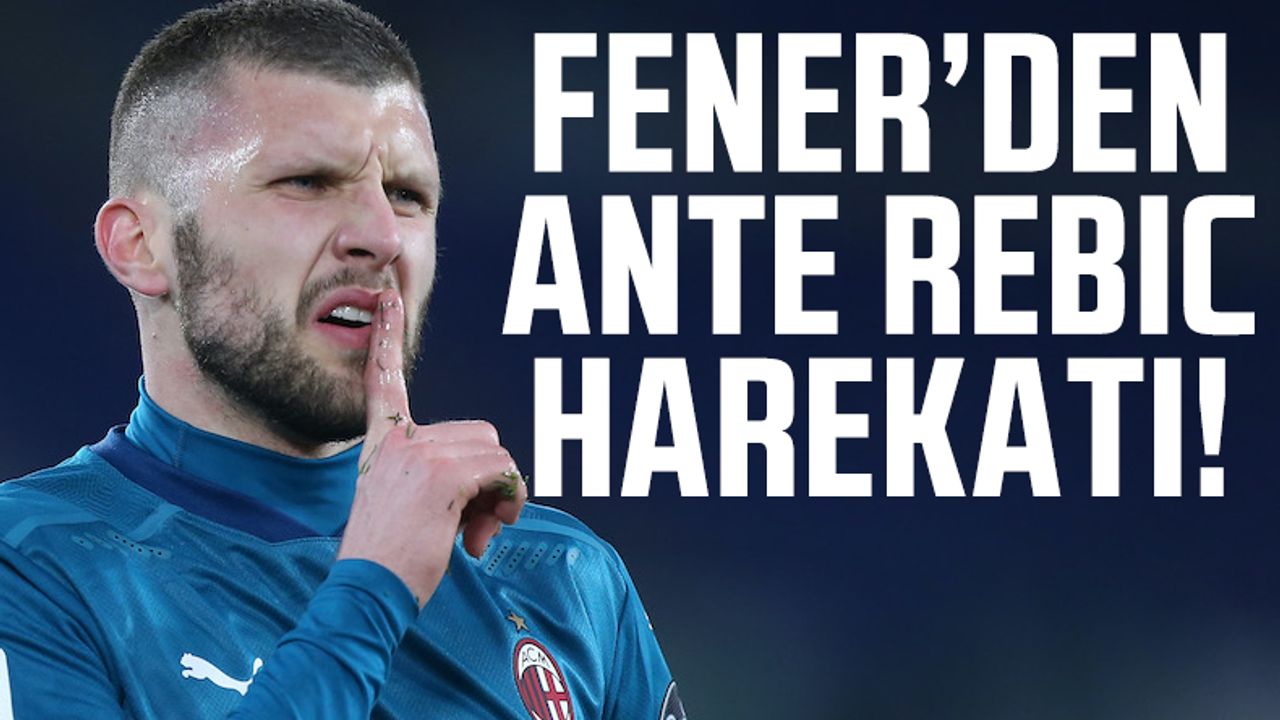 Fenerbahçe'den Ante Rebic harekatı