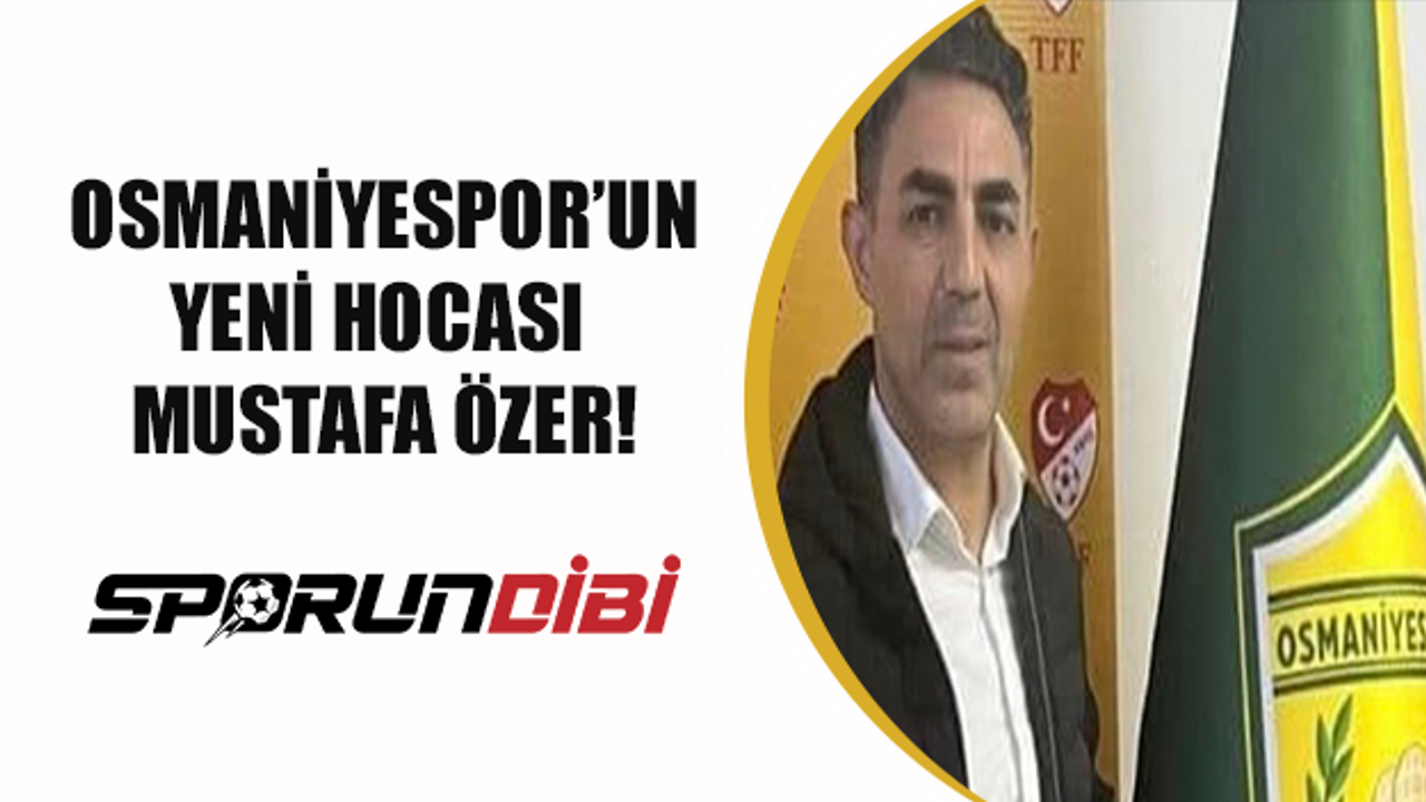 Osmaniyespor'un yeni hocası Mustafa Özer oldu!