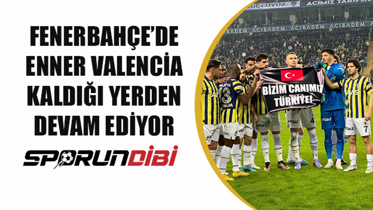 Fenerbahçe'de Enner Valencia kaldığı yerden devam ediyor!