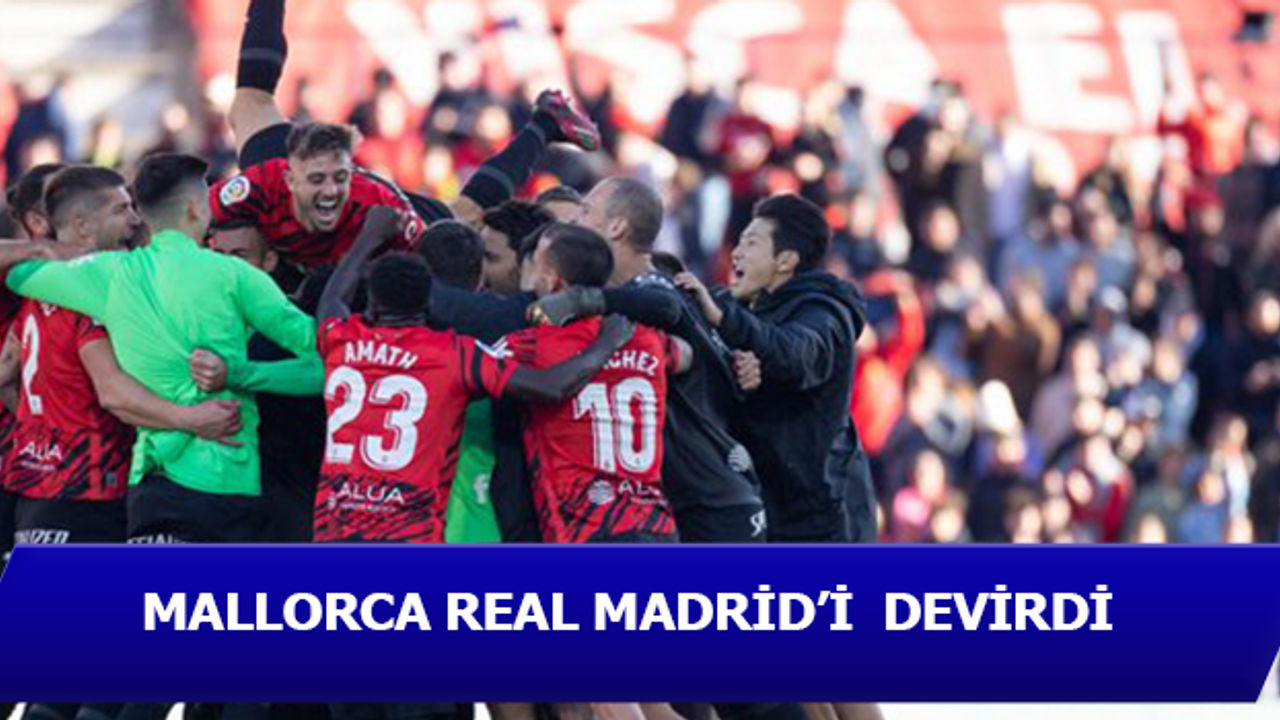 Mallorca Real Madrid'i devirdi