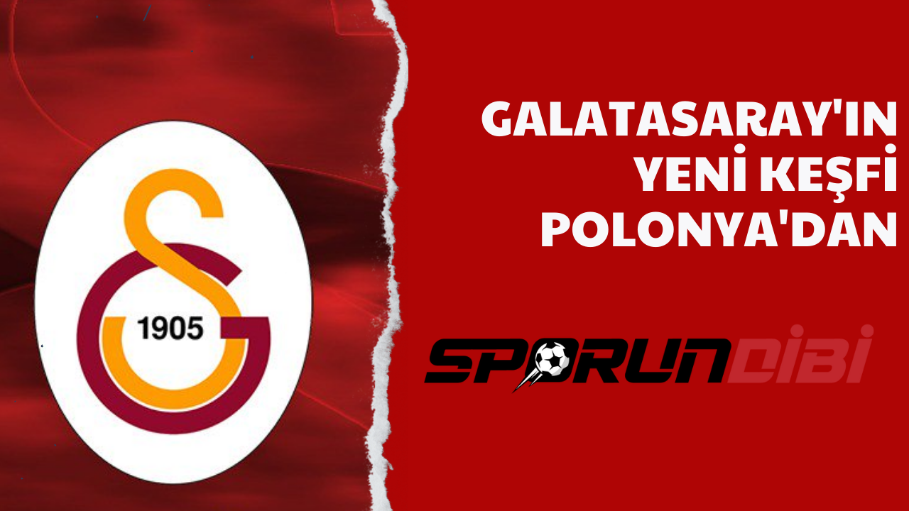 Galatasaray'ın yeni keşfi Polonya'dan