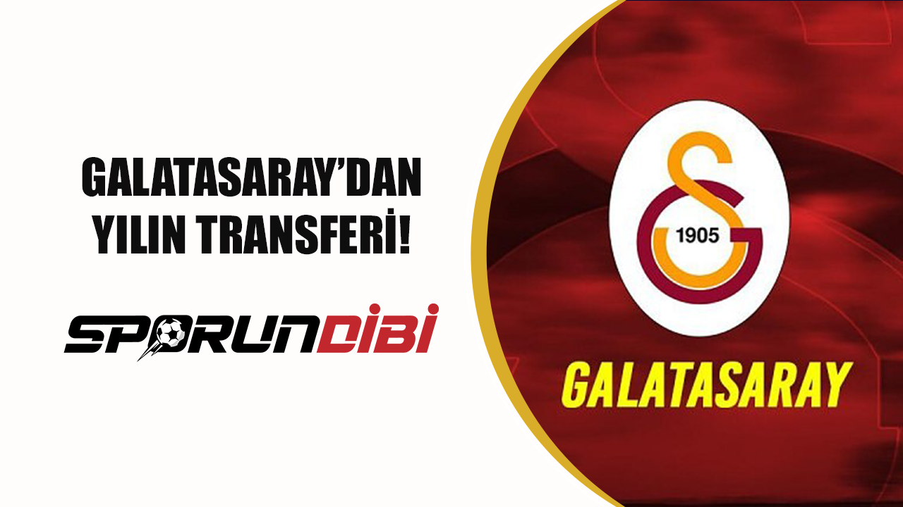 Galatasaray'dan yılın transferi!